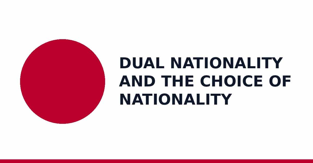 Dual nationality and the choice of nationality