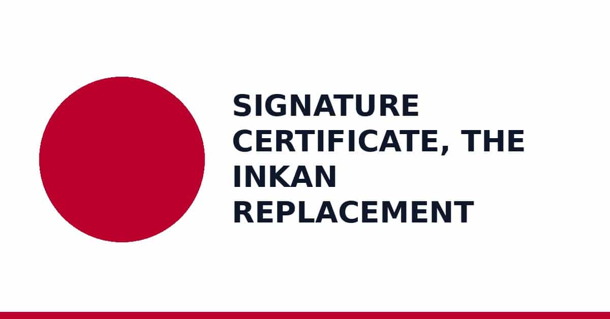 Signature Certificate, the inkan replacement