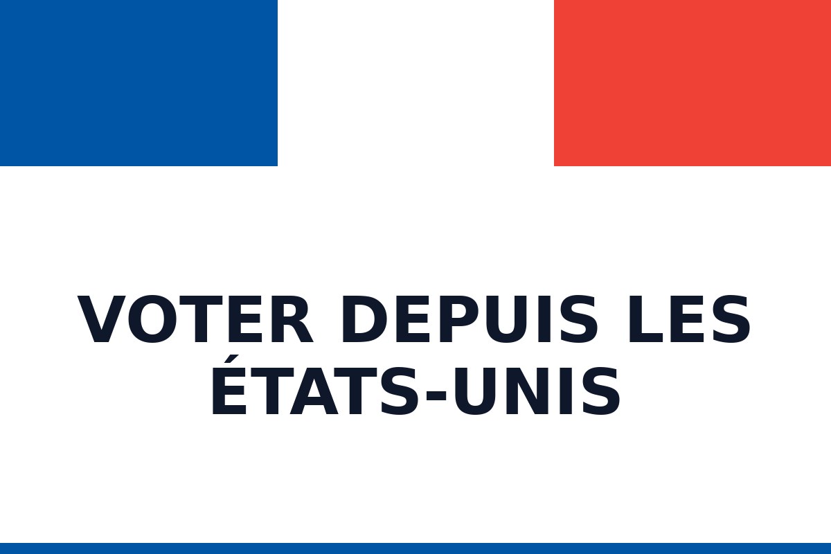 Voter aux élections françaises depuis les États-Unis